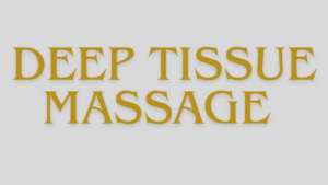 Read more about the article WHAT IS DEEP TISSUE MASSAGE